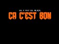 Lil f  a cest bon feat lil black  clip officiel 