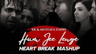 Hum Jee Lenge X Piya Aaye Na X Yeh Jism (Mashup) K.K. & Mustafa | Alone Vibes | Bollywood Broken