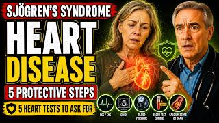 Sjögren's Syndrome & Heart Disease: 5 Protective Steps Every Patient Over 60 Must Know