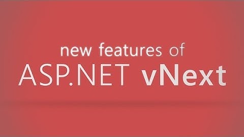 ASP.NET vNext - Everything you need to know in 4 minutes!