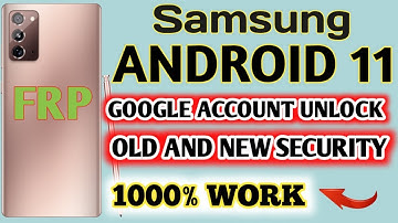 Samsung Android 11 Google Account Bypass Samsung Galaxy Android 11 FRP Bypass 1000% Work
