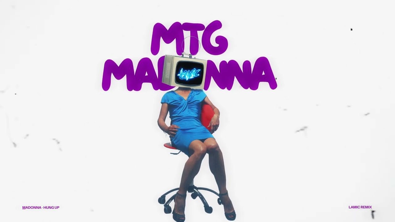 MTG MADONNA - HUNG UP (LAMIC REMIX)