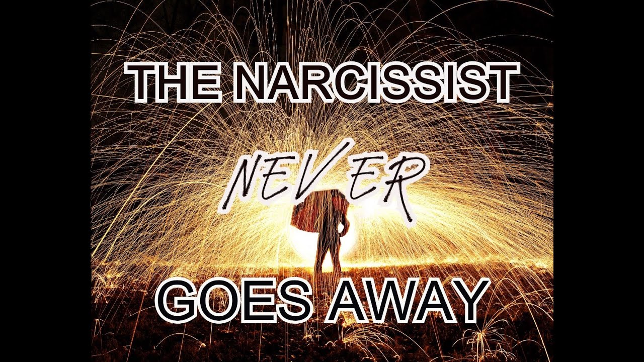 does-the-narcissist-ever-go-away-youtube