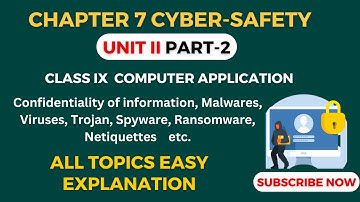 Class IX Computer | Chapter 7 Cyber Safety | Part 2 | A Per CBSE latest Syllabus