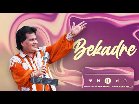 BEKADRE | LABH HEERA | SACHIN AHUJA | LIVE AKHADA | LATEST PUNJABI SONGS 2025 | NEW PUNJABI SONG