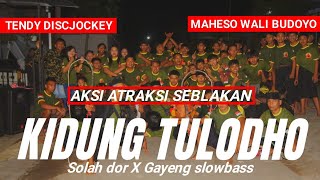Kidung Tulodho Slowbassseblakan Khas maheso Wali Budoyo