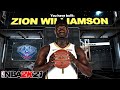 NBA 2K21 ZION WILLIAMSON BUILD - DEMIGOD SLASHING FOUR BUILD