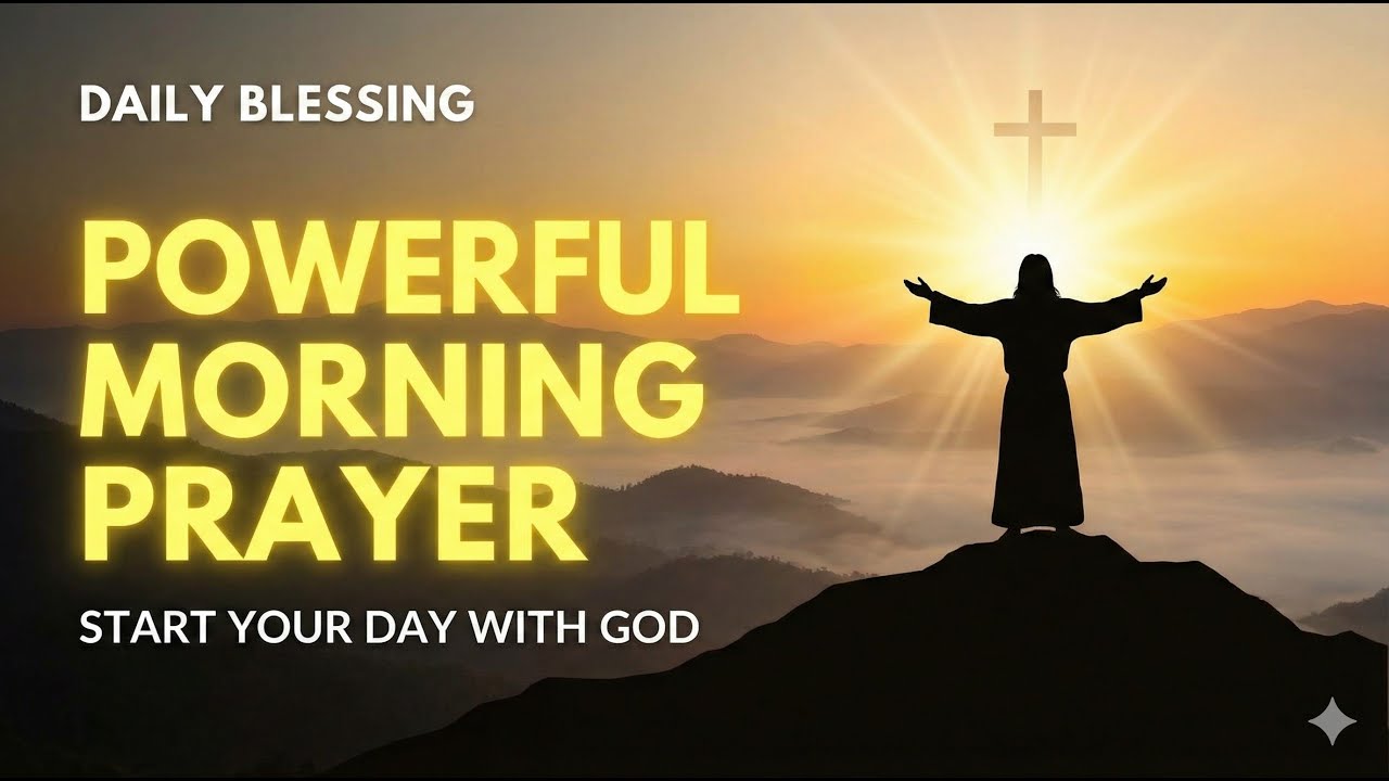 Powerful Long Morning Prayer to Start Your Day With God | Daily ...