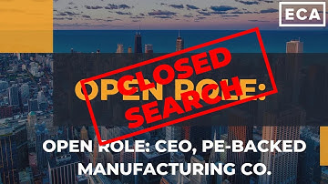 Open Role: CEO, PE-Backed Manufacturing Co.