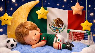 Bedtime Music for Little Mexico Football Fans ⚽  Mexican Fútbol Lullaby | Baby Sleep Music 🌙 screenshot 5