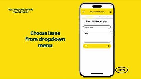 How to report and resolve network issues through the MyMTN app