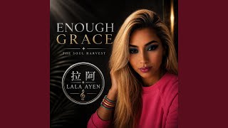 ENOUGH GRACE Soul Harvest