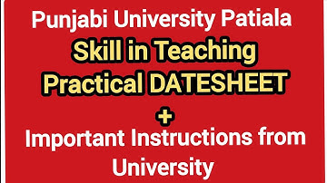 Skill in Teaching B.Ed Practical Exam DATESHEET |B.Ed Punjabi University Patiala