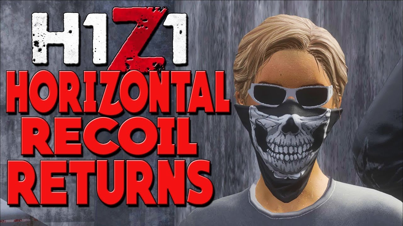 H1Z1 HORIZONTAL RECOIL RETURN!!! (Horizontal + Vertical Recoil Combined