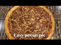Easy pecan pie/ simple recipe/dessert
