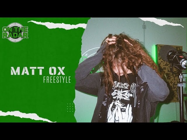 The Matt OX "On The Radar" Freestyle