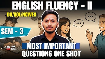 English Fluency 2 | DU/SOL/NCWEB | Sem-3 | One Shot Revision + Expected Questions