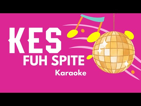 FUH SPITE - Kes Soca Karaoke