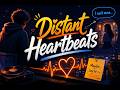 Distant Heartbeats LoFi | Shy Crush Vibes, Soft Vinyl, Heartbeat, Romantic Chill Study Music