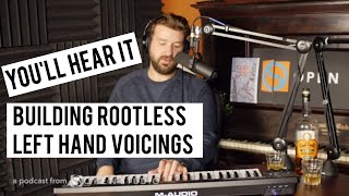 Building Rootless Left Hand Voicings  Peter Martin & Adam Maness | You'll Hear It S4E57