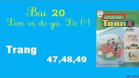 Giải toán lớp 4 sách giáo khoa trang 47 năm 2024