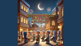 Download Lagu Taqabbalallahu Minna Wa Minkum Download Lagu Taqabbalallahu Minna Wa Minkum