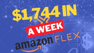 $1,744 In 8 Days With Amazon Flex - Best Amazon Flex Tips