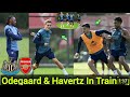 INSIDE TRAINING Harvertz And Ordegard Returns As Arsenal Gears Up For Newcastle 