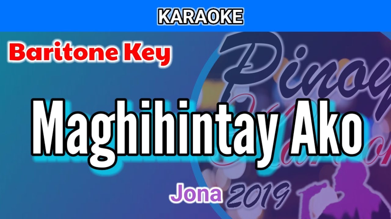 Maghihintay Ako by Jona (Karaoke : Baritone Key) Maghihintay Ako by Jona (Karaoke : Baritone Key)