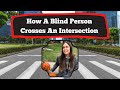 How I Cross An Intersection Using My White Cane
