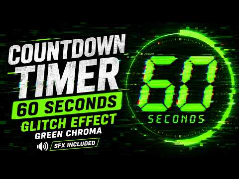Countdown Timer 60 seconds | GLITCH EFFECT Green Chroma (SFX included)
