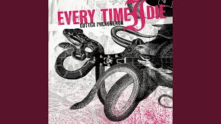 Video thumbnail of "Every Time I Die - The New Black"