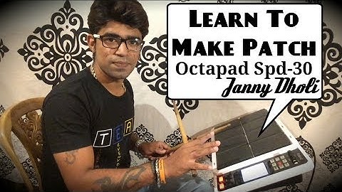 Learn To Make Patch In Octapad Spd - 30 With Janny Dholi