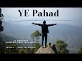 Ye pahad song  nitin mehta  rohstar music  music nm 