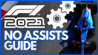 F1 2021 No Assists Guide - How To Drive Faster Without Assists (Racing Line, Traction, Braking, ERS)