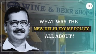 What was the New Delhi Excise Policy all about, and why is Arvind Kejriwal in trouble?