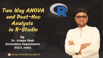 Two Way ANOVA and Post Hoc Analysis (Tukey) in R Studio || Dr. Atman Shah || SXCA