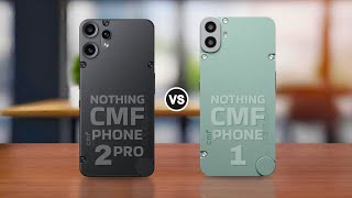 Nothing CMF Phone 2 Pro Vs Nothing CMF Phone 1