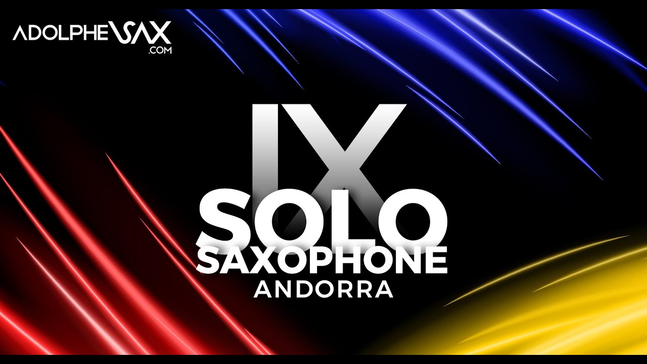 ANDORRA SAX FEST 2023 IX International Saxophone SOLO Competition