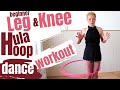 Learn Hula Hoop for Beginners - Legs and Knees Workout