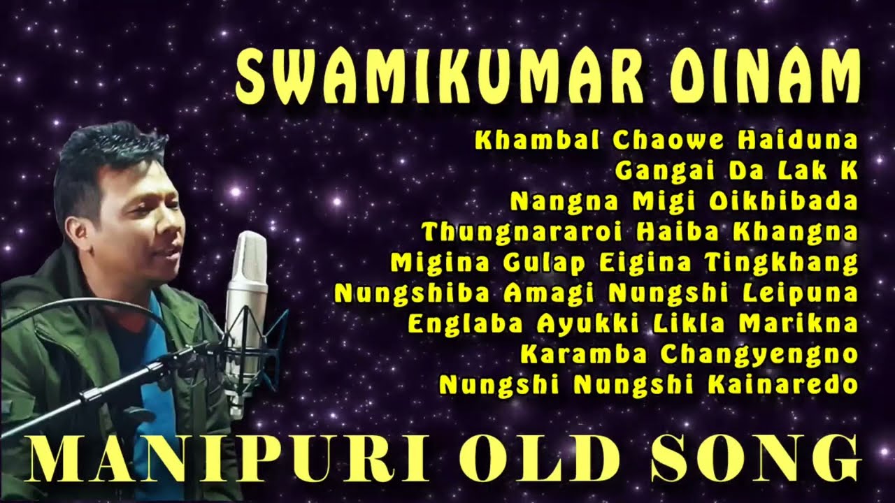 Swami Kumar Oinam Song Collection