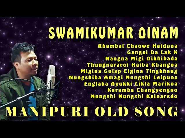 Swami Kumar Oinam Song Collection class=