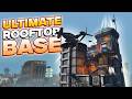 I Built the Ultimate Rooftop Base in Fallout 4