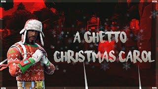 A Ghetto Christmas Carol - Fortnite Montage
