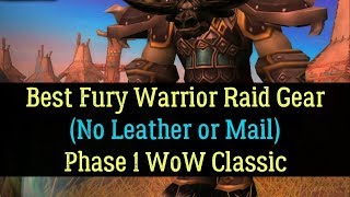 Best Fury Warrior Raid Gear (No Leather or Mail) - Phase 1 WoW Classic