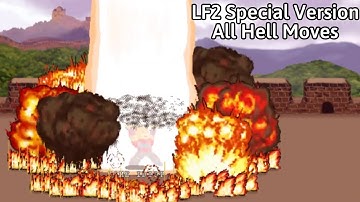 LF2 Special Version (LF2 SV) All Hell Moves