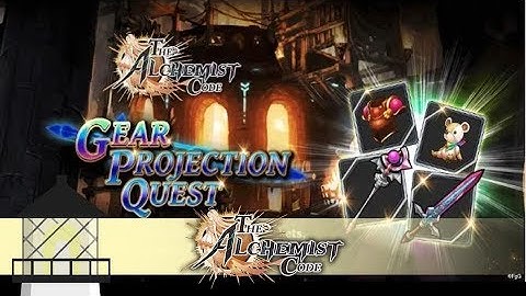 Alchemist Code: How to Auto Gear Projection