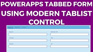 Create Tabbed Form in PowerApps Using Modern TabList Control | TabList Control in PowerApps