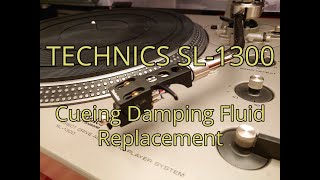 Technics SL-1300 (1400 & 1500): Cueing Damping Fluid Replacement