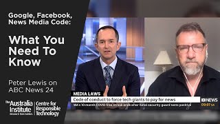 What You Need to Know: ACCC News Media Code, Google & Facebook | Peter Lewis on ABC News